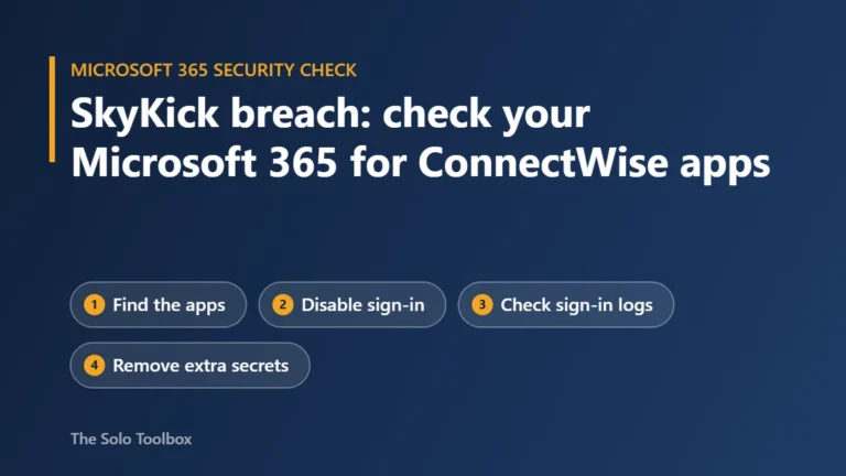 Title graphic: SkyKick breach, check your Microsoft 365 for ConnectWise apps in four steps: find the apps, disable sign-in, check sign-in logs, remove extra secrets.