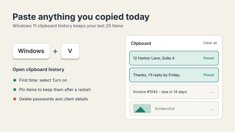 Windows 11 clipboard history: press the Windows key and V to open a list of recently copied items, with two pinned items, an invoice line and a screenshot. First time, select Turn on; pin items to keep them after a restart; delete passwords and client details.